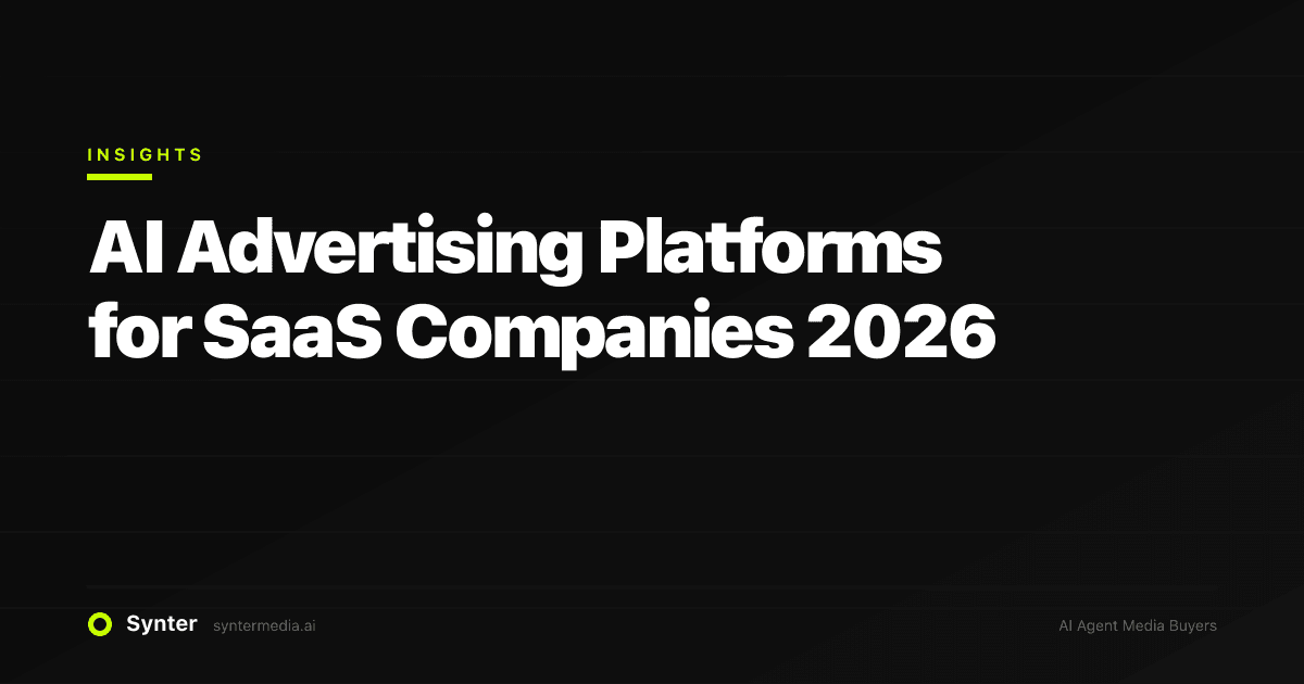 AI Advertising Platforms for SaaS Companies 2026