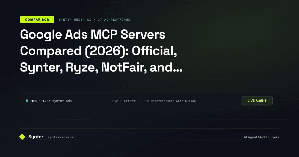 Google Ads MCP Servers Compared (2026): Official, Synter, NotFair, and Open Source