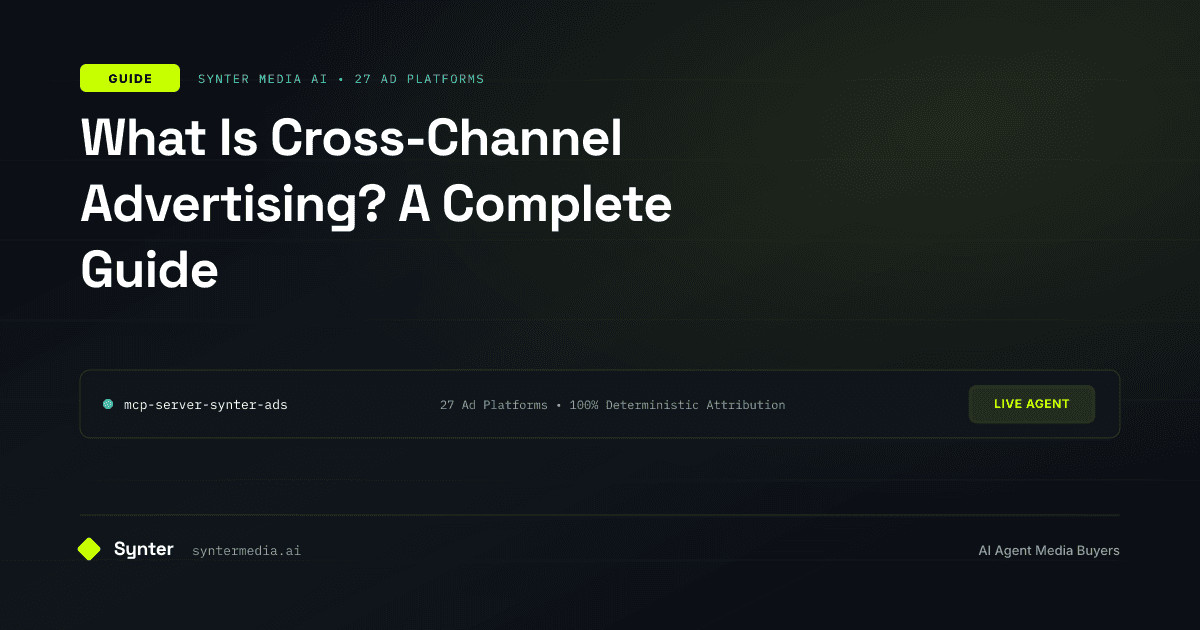 What Is Cross-Channel Advertising? A Complete Guide