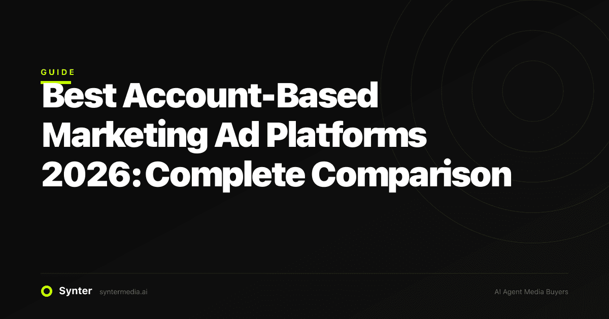 Best Account-Based Marketing Ad Platforms 2026: Complete Comparison