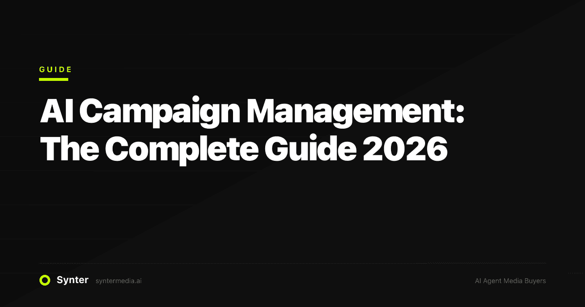 AI Campaign Management: The Complete Guide 2026