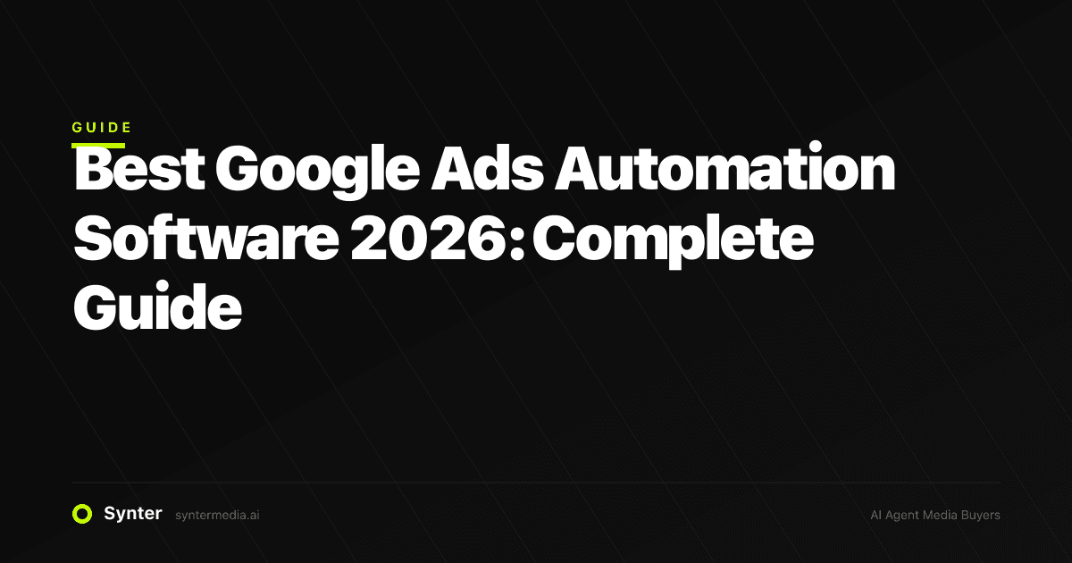 Best Google Ads Automation Software 2026: Complete Guide