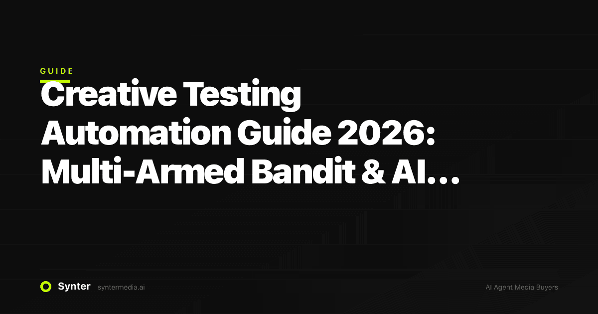 Creative Testing Automation Guide 2026: Multi-Armed Bandit & AI Agent Workflows