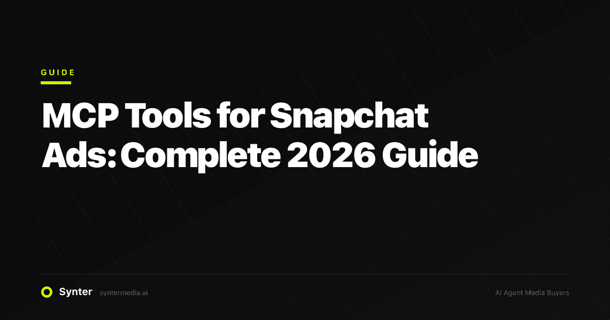 MCP Tools for Snapchat Ads: Complete 2026 Guide