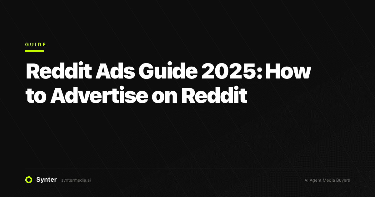 Reddit Ads Guide 2025: How to Advertise on Reddit