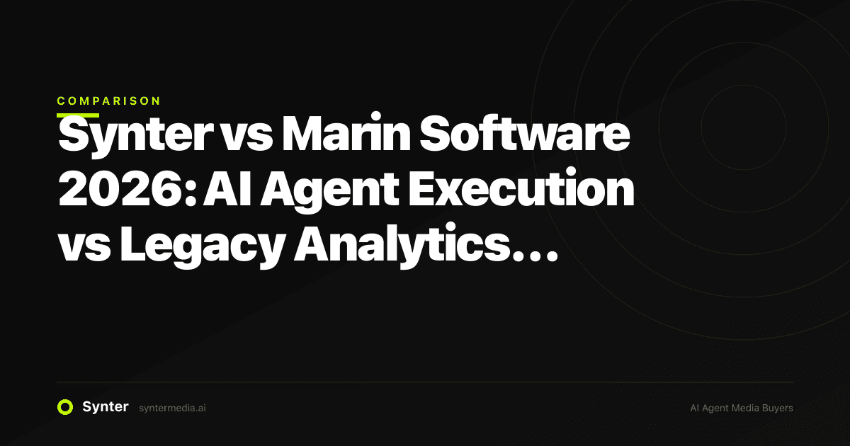 Synter vs Marin Software 2026: AI Agent Execution vs Legacy Analytics Dashboard